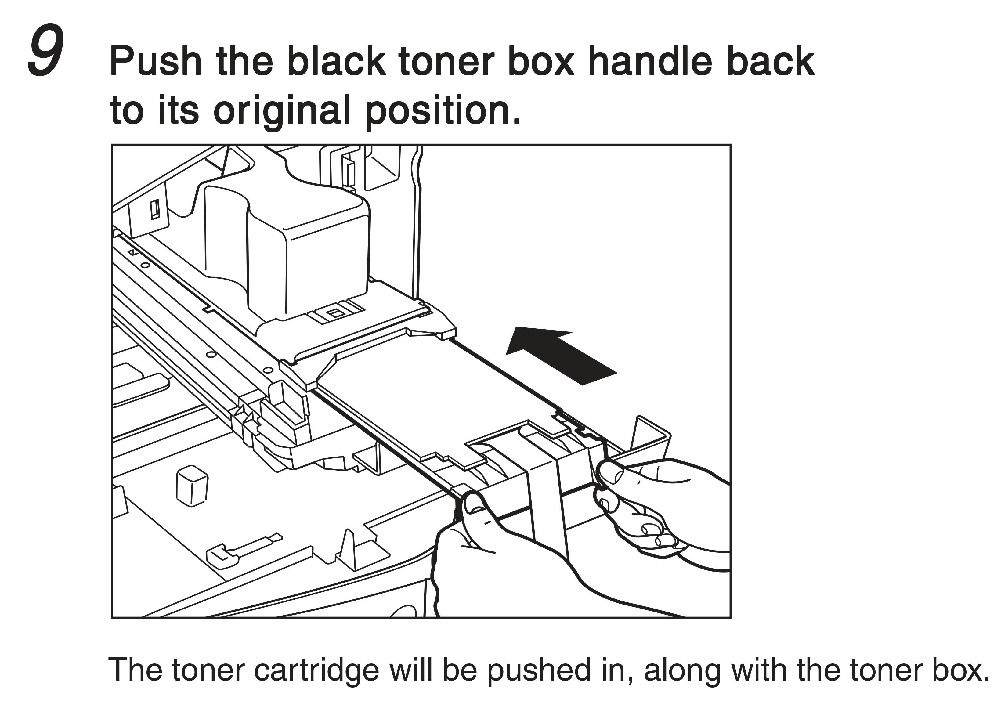 9.将黑色墨盒手柄推回原位。碳粉盒将与碳粉盒一起被推入。